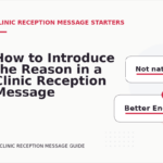 How to Introduce the Reason in a Clinic Reception Message