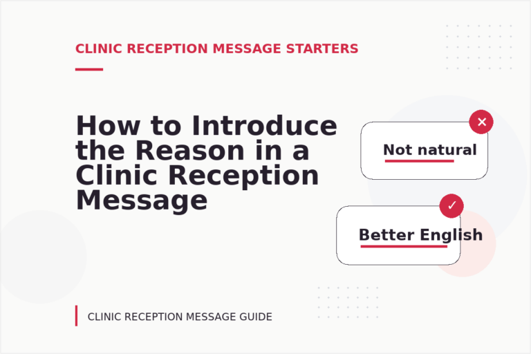 How to Introduce the Reason in a Clinic Reception Message