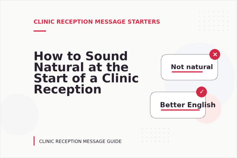How to Sound Natural at the Start of a Clinic Reception Message