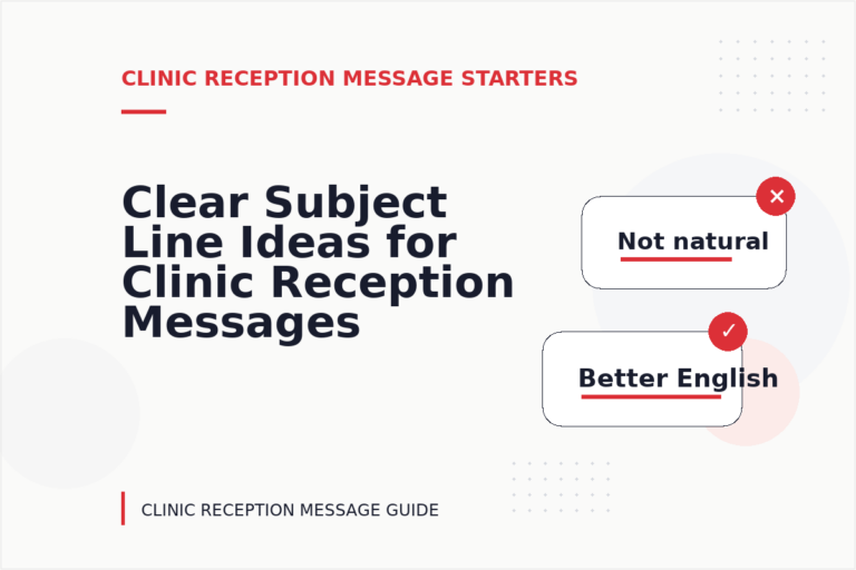 Clear Subject Line Ideas for Clinic Reception Messages