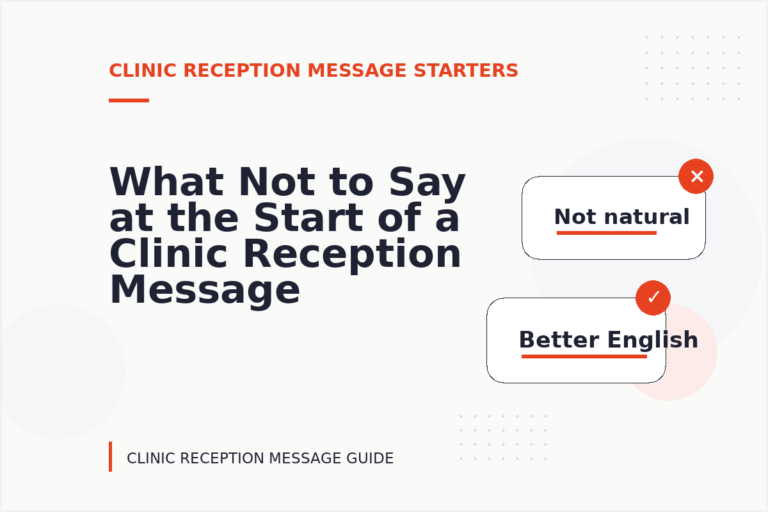 What Not to Say at the Start of a Clinic Reception Message
