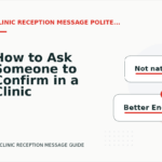 How to Ask Someone to Confirm in a Clinic Reception Message