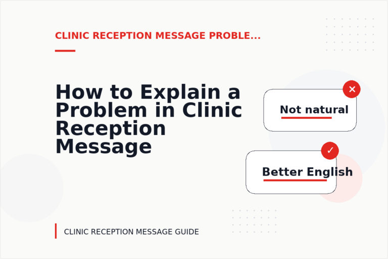 How to Explain a Problem in Clinic Reception Message English