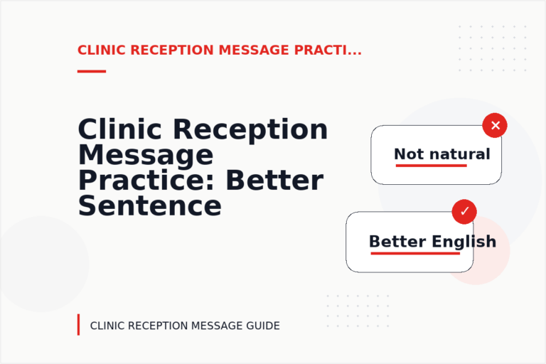 Clinic Reception Message Practice: Better Sentence Choices