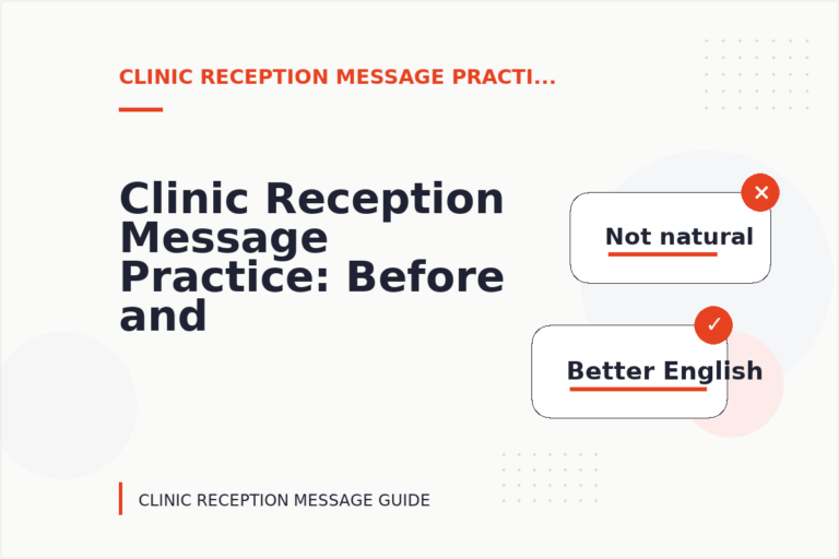 Clinic Reception Message Practice: Before and After Corrections