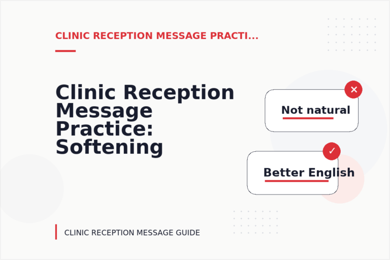 Clinic Reception Message Practice: Softening Direct Sentences