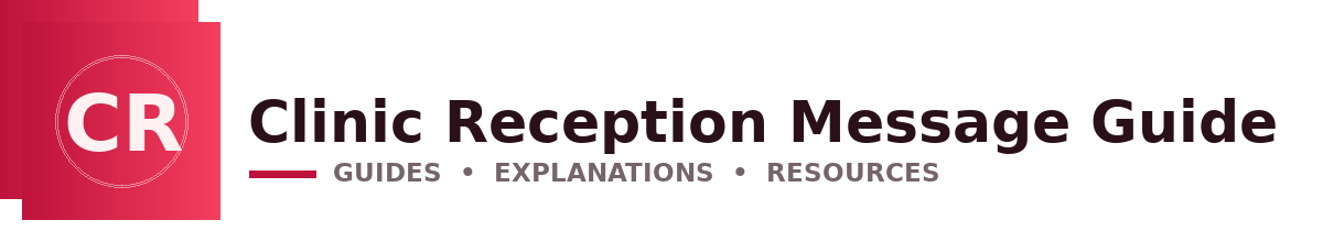 Clinic Reception Message Guide